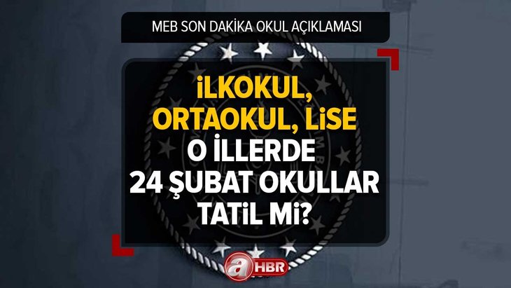 24 Şubat okullar tatil mi? Mersin, Adana, Kahramanmaraş, Hatay... İlkokul, Ortaokul, Lise ders işlenecek mi? Yarın okul var mı, yok mu?